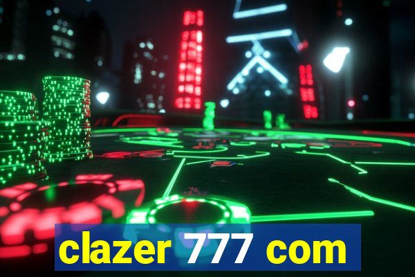 clazer 777 com